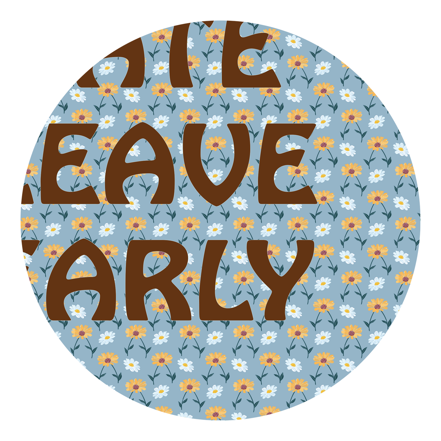 arrive late leave early