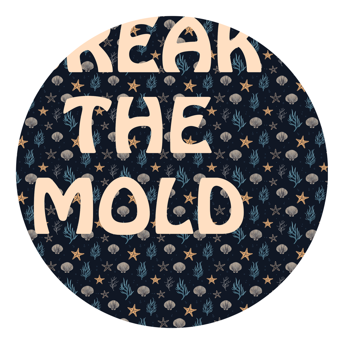 break the mold